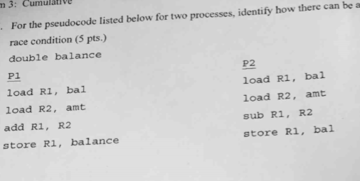 m 3: Cumulative For the pseudocode listed below for two processes,