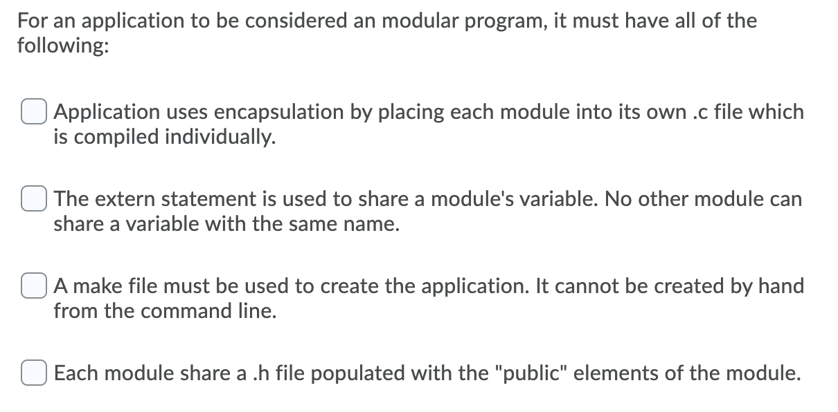  For an application to be considered an modular program, it must