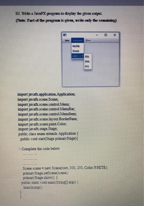  B2. Write a JavaFX program to display the given output. (Note: