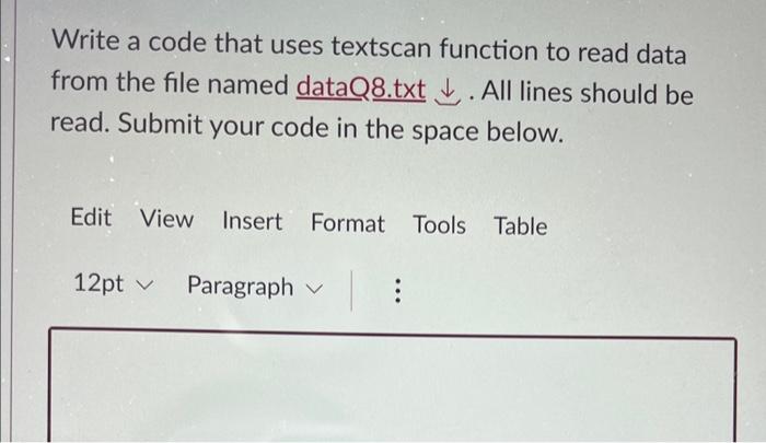 in matlab please!! Write a code that uses textscan function to read