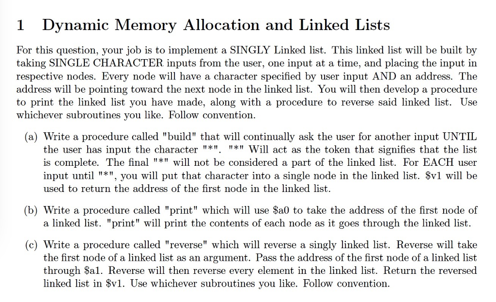  1 Dynamic Memory Allocation and Linked Lists For this question, your