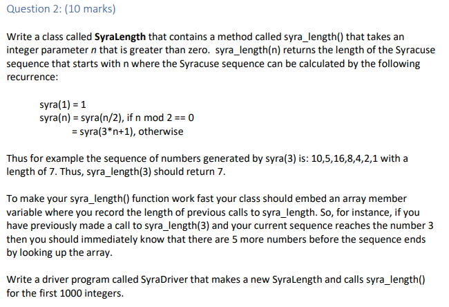  Question 2: (10 marks) Write a class called Syralength that contains