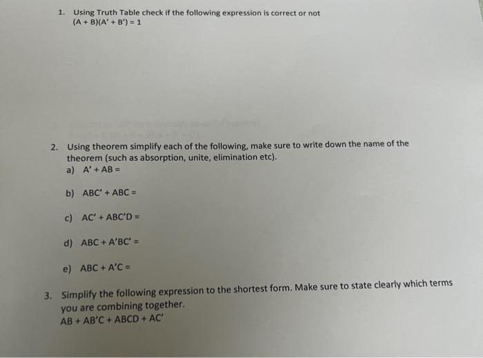  1. Using Truth Table check if the following expression is correct