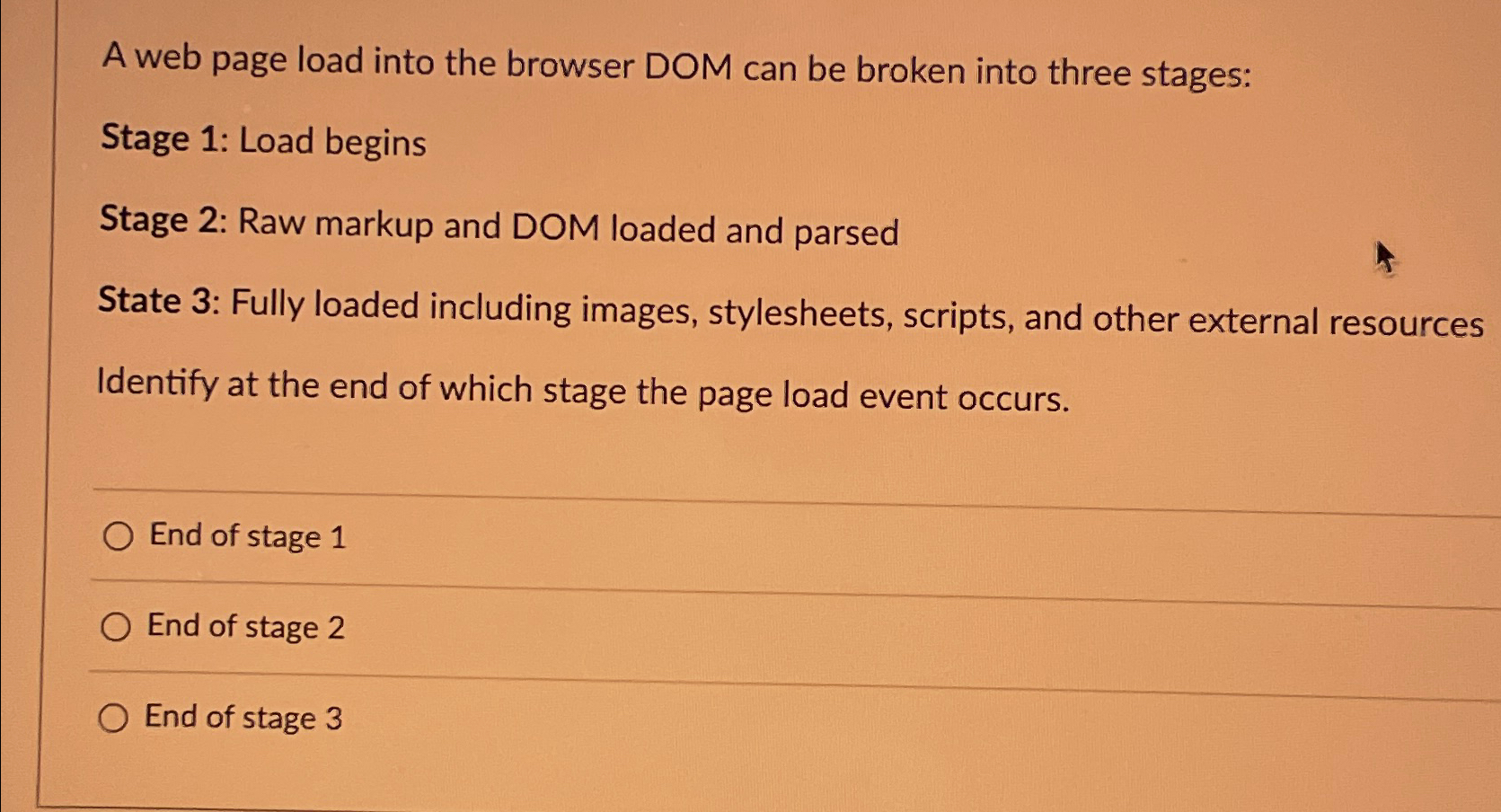  A web page load into the browser DOM can be broken
