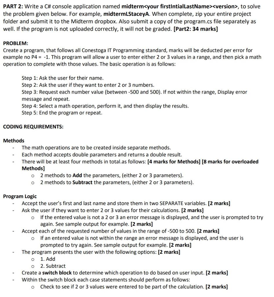  PART 2: Write a C\# console application named midterm>, to solve