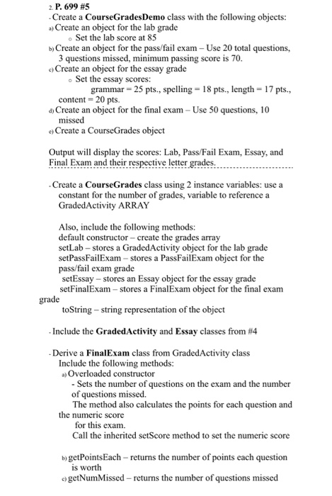 following: Create an Essay object using the default constructor. Assign scores to