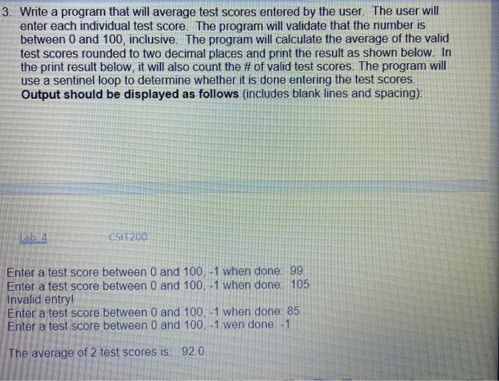 write python code 3. Write a program that will average test scores