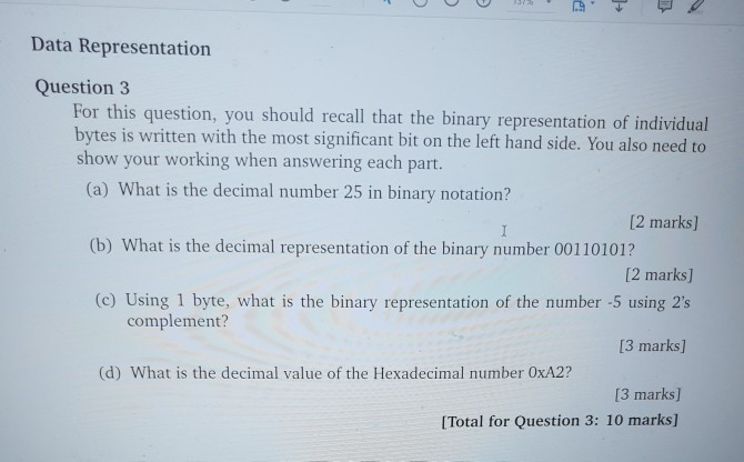  Data Representation Question 3 For this question, you should recall that