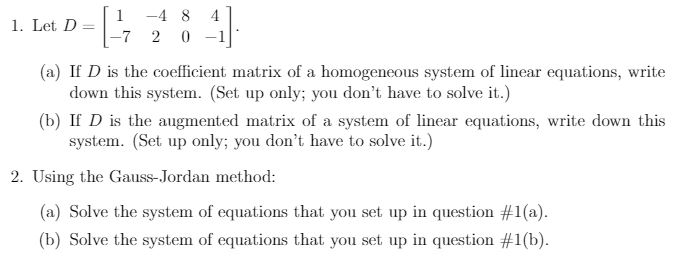Math Models for Computer Science Let D = [1 -7 -4 2