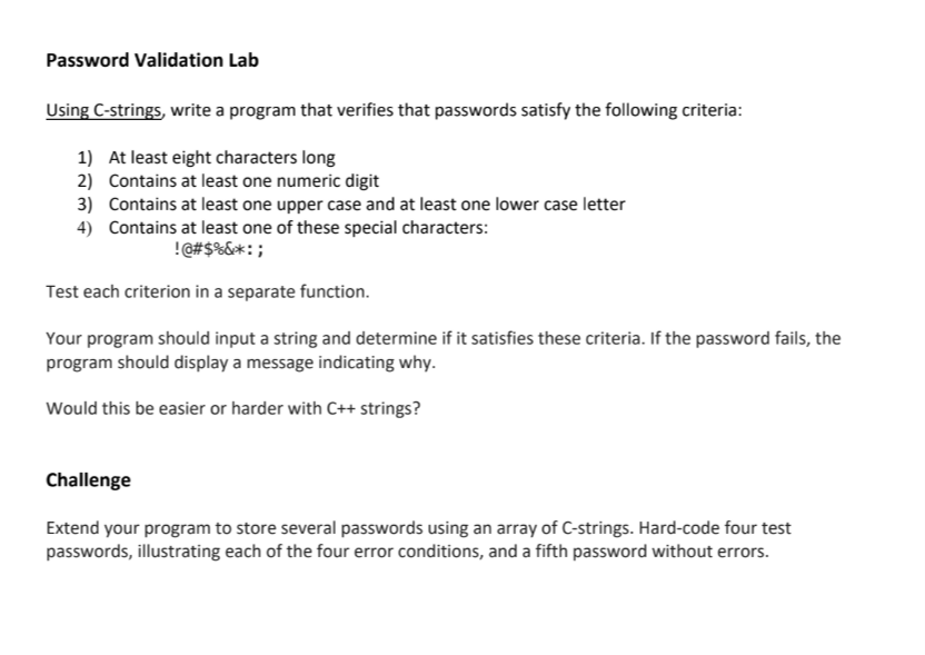  It is C++ assignment. please explain ur code too. Password Validation