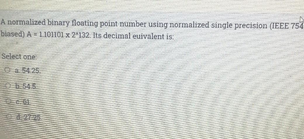  A normalized binary floating point number using normalized single precision (IEEE