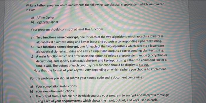  Write a Python program which implements the following two classical cryptosystem