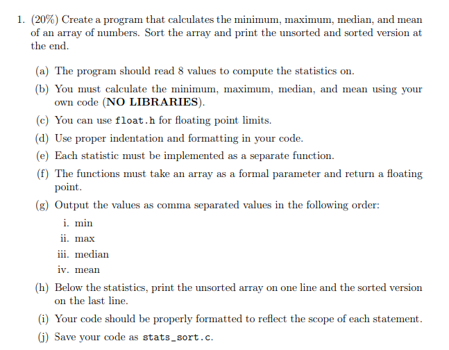 PLEASE HELP IN C CODE AND SAVE OUTPUT AS STATS_SORT.C 1. (20%)