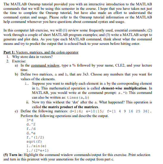 The MATLAB Onramp tutorial provided you with an interactive introduction to