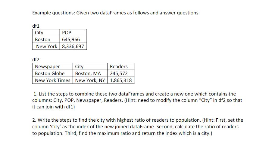 Please solve the following python question Example questions: Given two dataFrames as