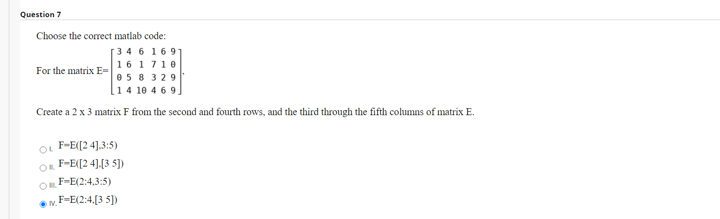Question 7 Choose the correct matlab code: 34 6 169 16