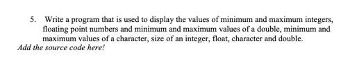  5. Write a program that is used to display the values