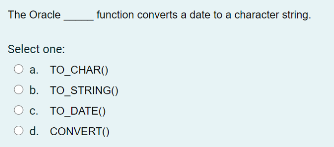 c. SUBSTR() d. LOWER() The Oracle function rounds a value to a