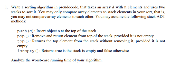 1. Write a sorting algorithm in pseudocode, that takes an array