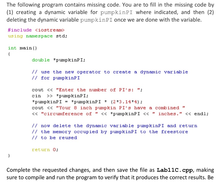  The following program contains missing code. You are to fill in