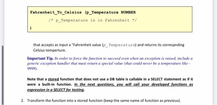 Conversion To convert a temperature value measured in degree Fahrenheit (F) to