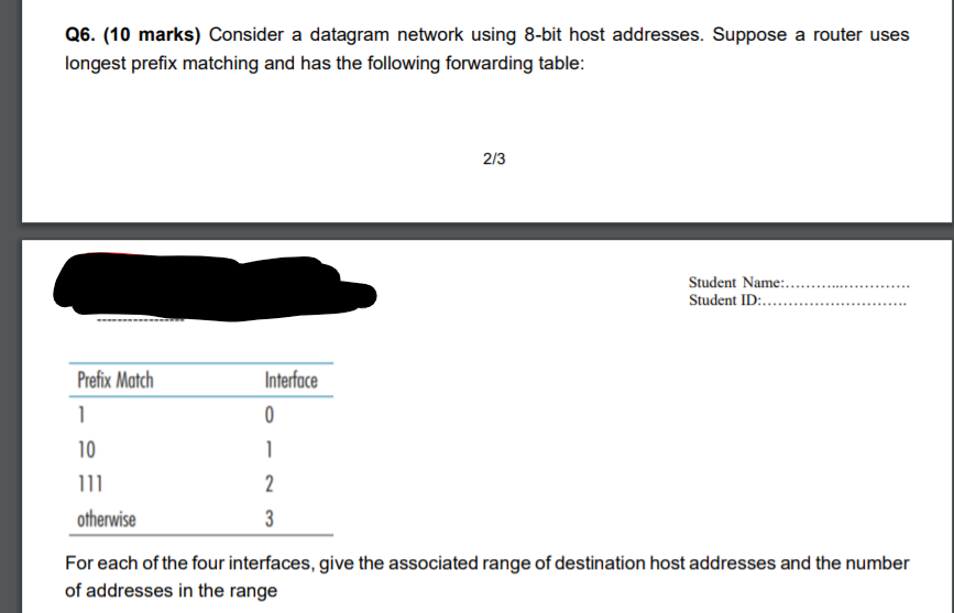  Q6. (10 marks) Consider a datagram network using 8-bit host addresses.
