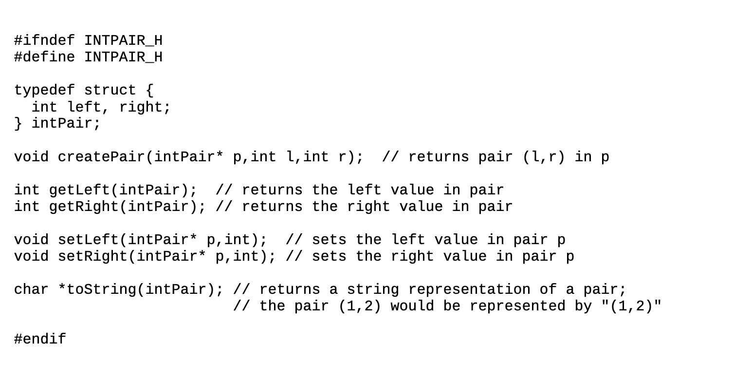 in pair int getRight(intPair); // returns the right value in pair void