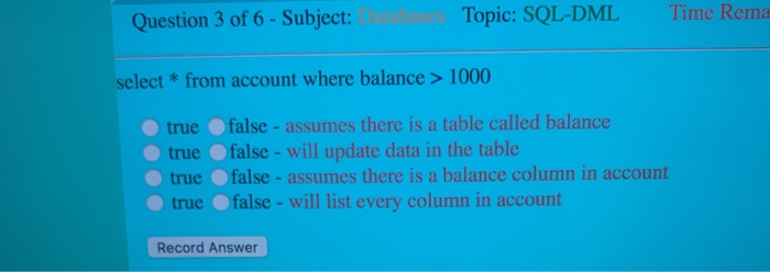  database select * from account where balance > 1000 true false