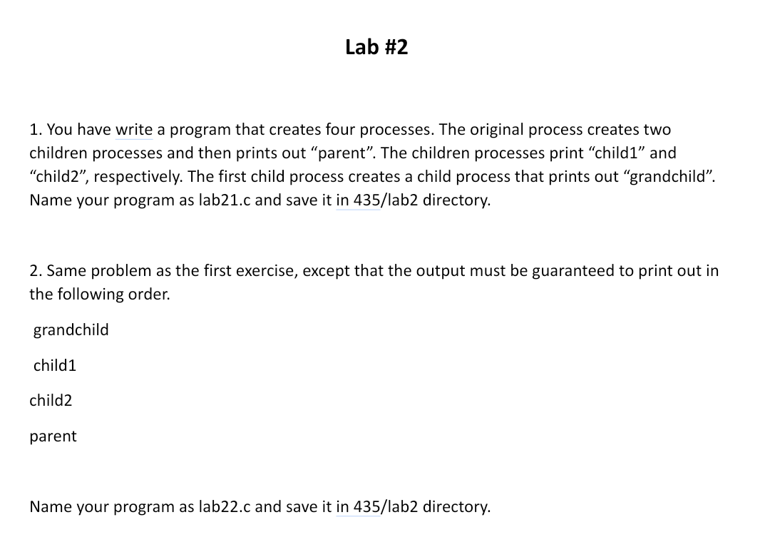  Lab #2 1. You have write a program that creates four