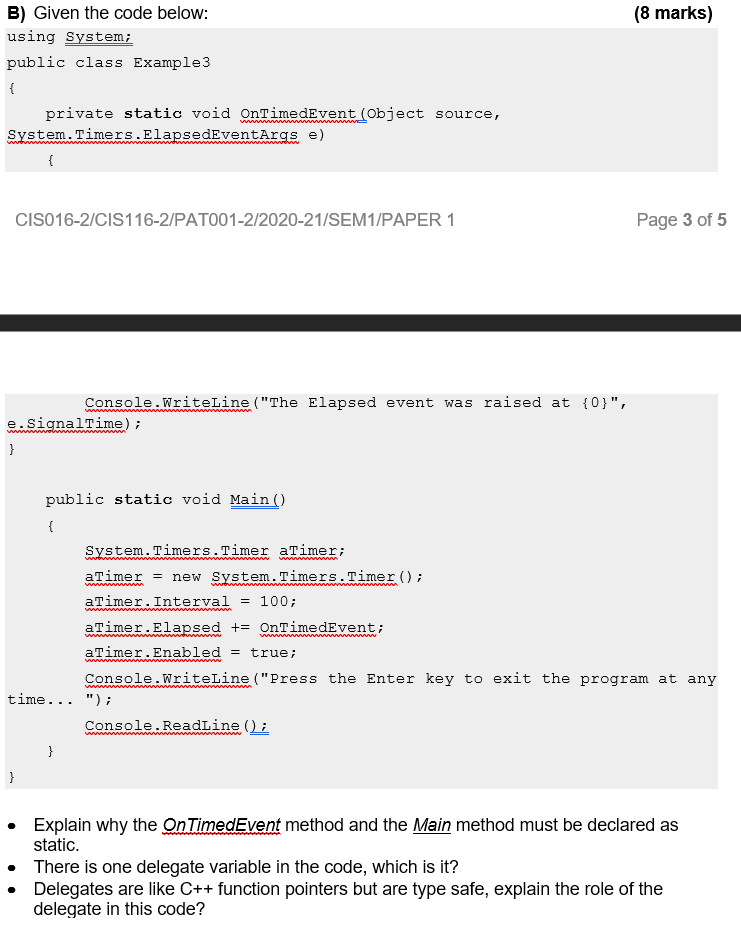 (8 marks) B) Given the code below: using System; public class