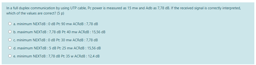  In a full duplex communication by using UTP cable, Pc power