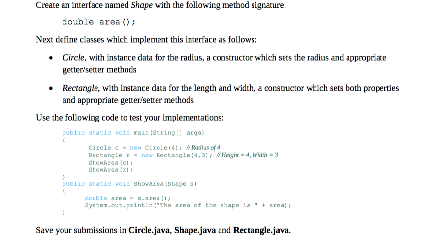  Create an interface named Shape with the following method signature: double