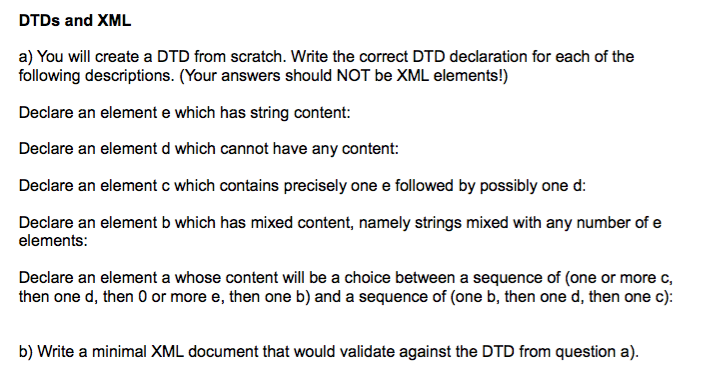 a) You will create a DTD from scratch. Write the correct