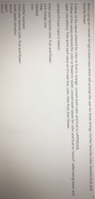  Write a program named StringCompare.java which will prompt the user for