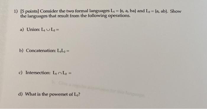  1) (5 points] Consider the two formal languages La = {,