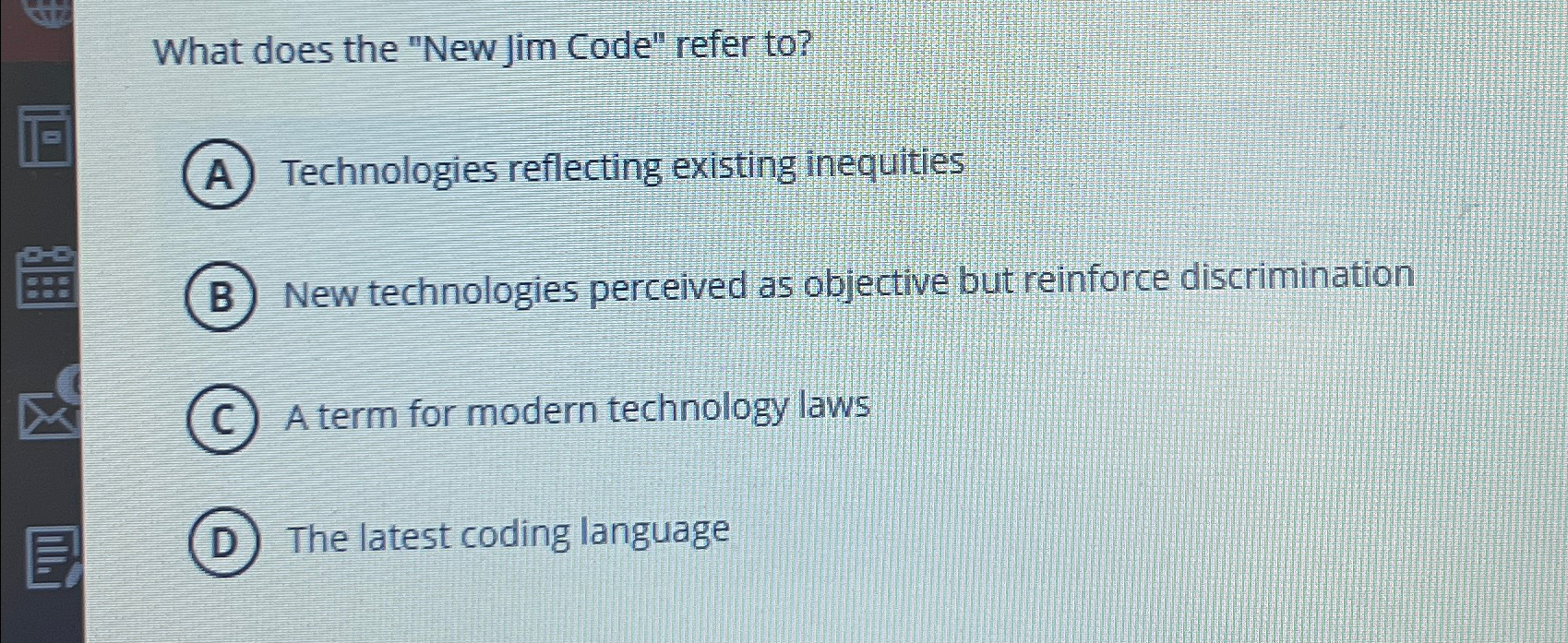  What does the "New Jim Code" refer to? Technologies reflecting existing