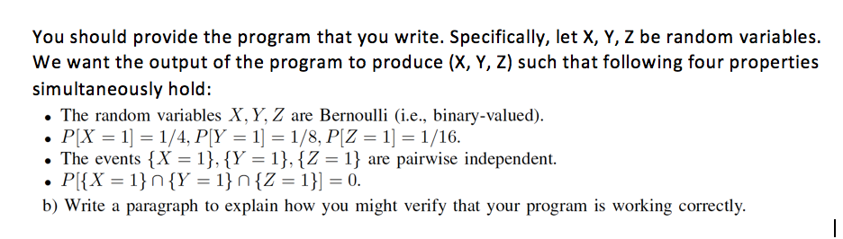 You should provide the program that you write. Specifically, let X,