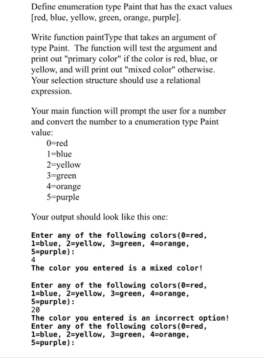  Define enumeration type Paint that has the exact values [red, blue,