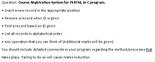  Question: Course Registration System for SKTM, in C program. Insert a