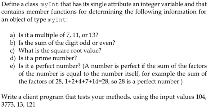  Define a class myInt that has its single attribute an integer