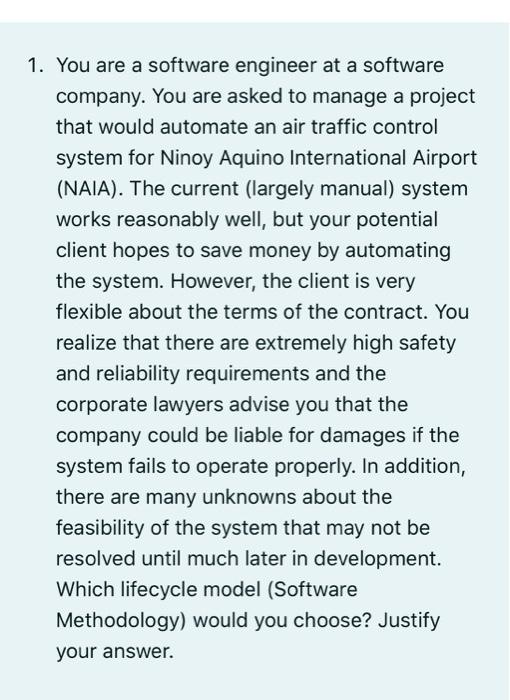  1. You are a software engineer at a software company. You