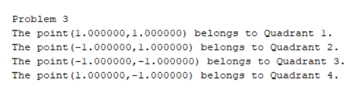 Write a local function Quadrant (x, y). In the local function, use