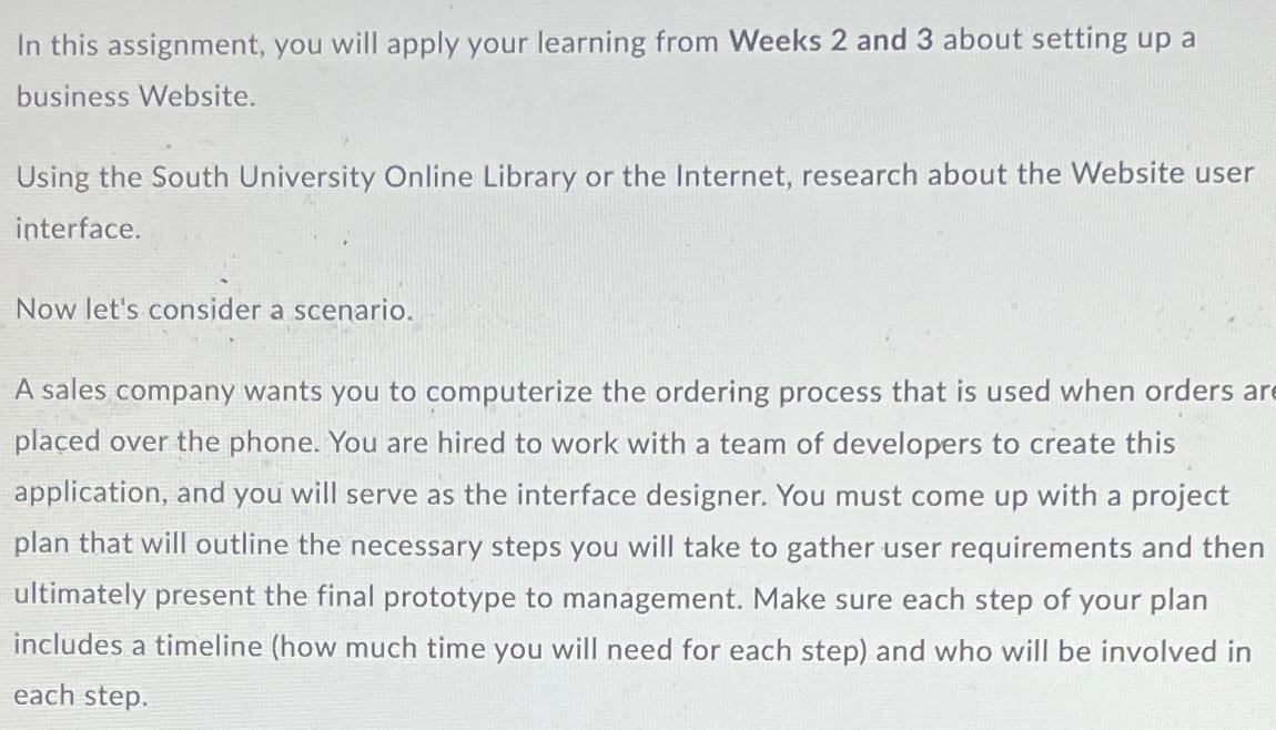  In this assignment, you will apply your learning from Weeks 2