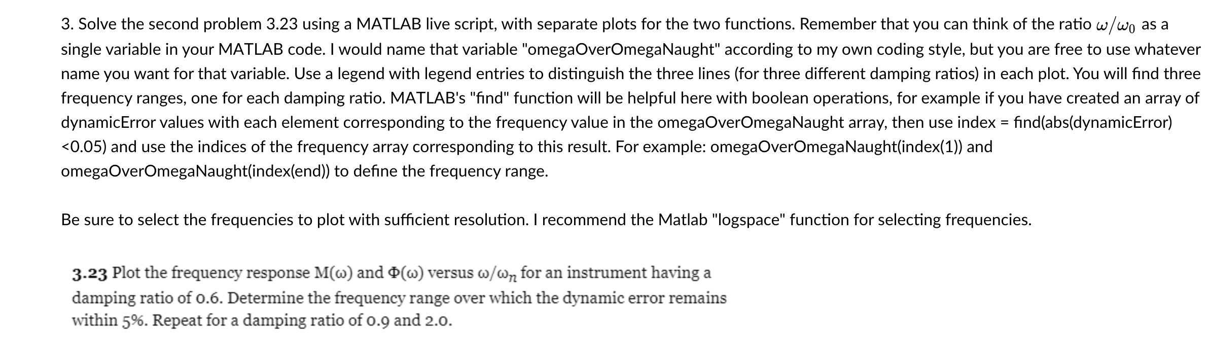 This has to be written as a script on matlab. Will upvote
