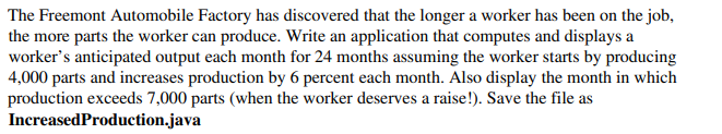 Java code copy paste needed The Freemont Automobile Factory has discovered that