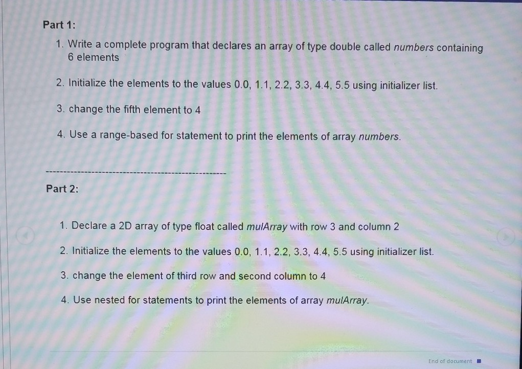  Part 1: 1. Write a complete program that declares an array