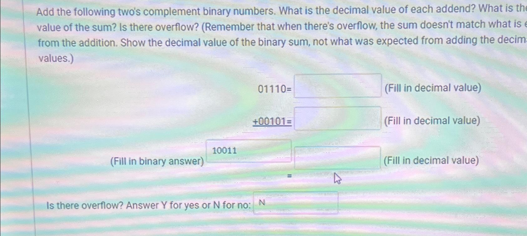  Add the following two's complement binary numbers. What is the decimal