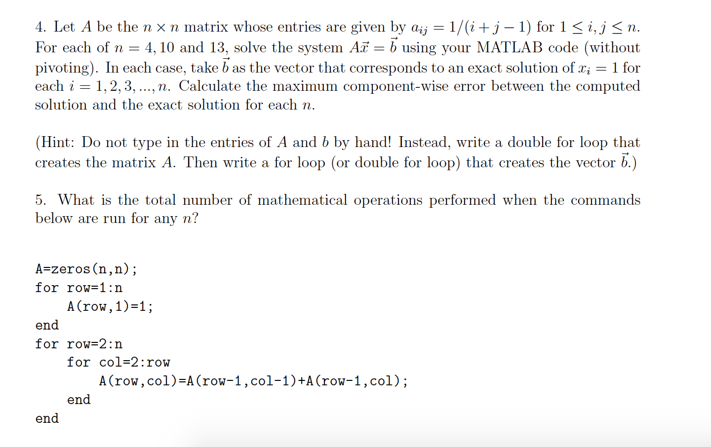  Use MATLAB coding for #4 and 5. For 4 show a