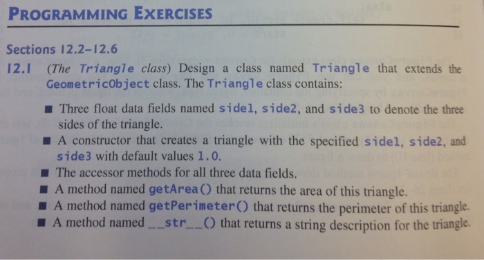  In Python Programming: PROGRAMMING EXERCISES Sections 12.2-12.6 12.1 (The Triangle class)