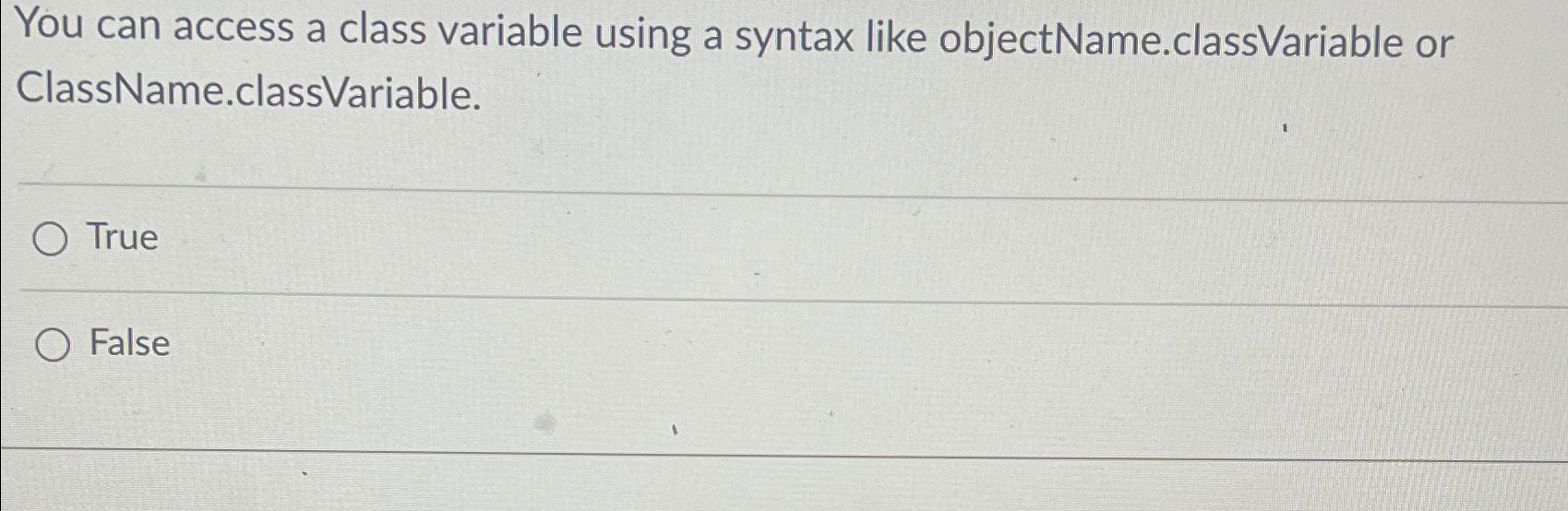  You can access a class variable using a syntax like objectName.classVariable